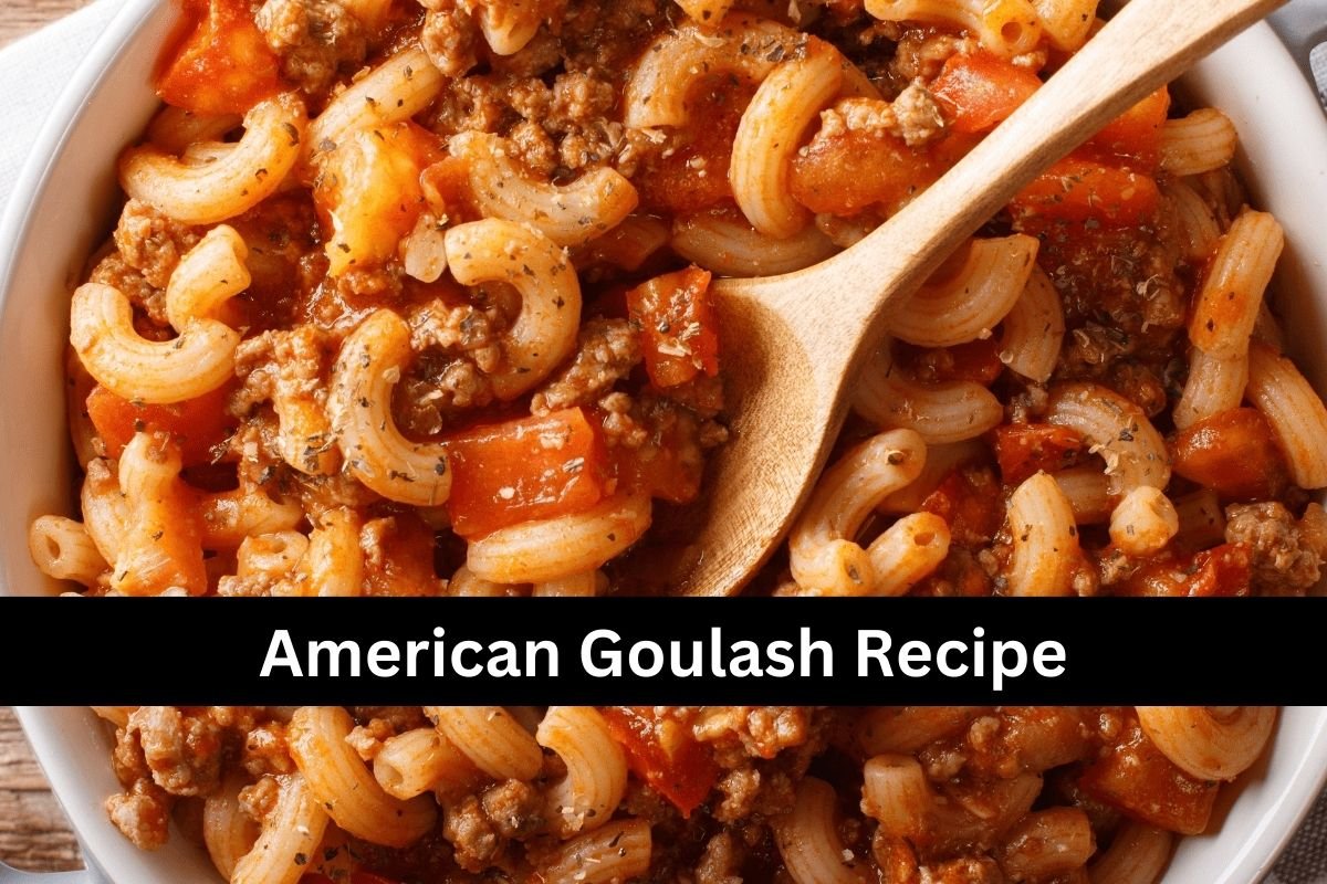 American Goulash Recipe
