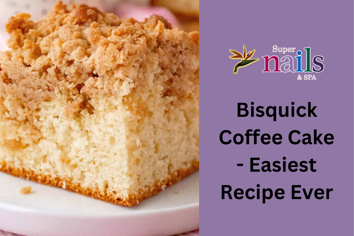 Bisquick Coffee Cake - Easiest Recipe Ever