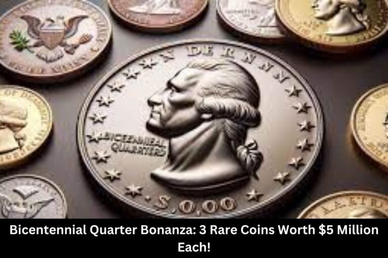 Bicentennial Quarter Bonanza 3 Rare Coins Worth $5 Million Each!