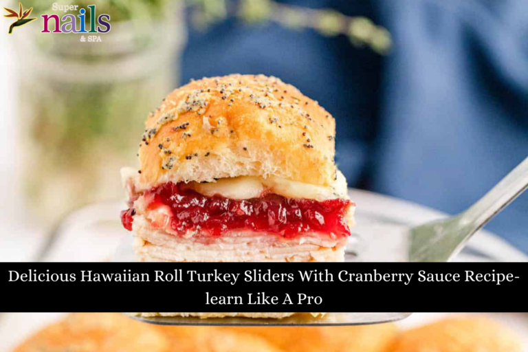 Delicious Hawaiian Roll Turkey Sliders With Cranberry Sauce Recipe-learn Like A Pro