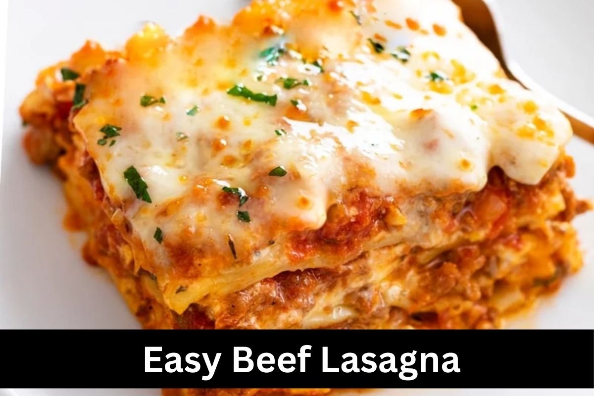 Easy Beef Lasagna