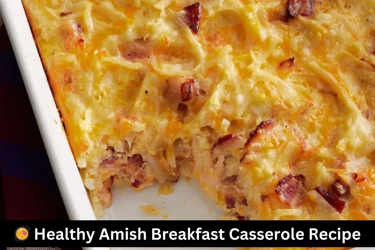 Healthy Amish Breakfast Casserole Recipe