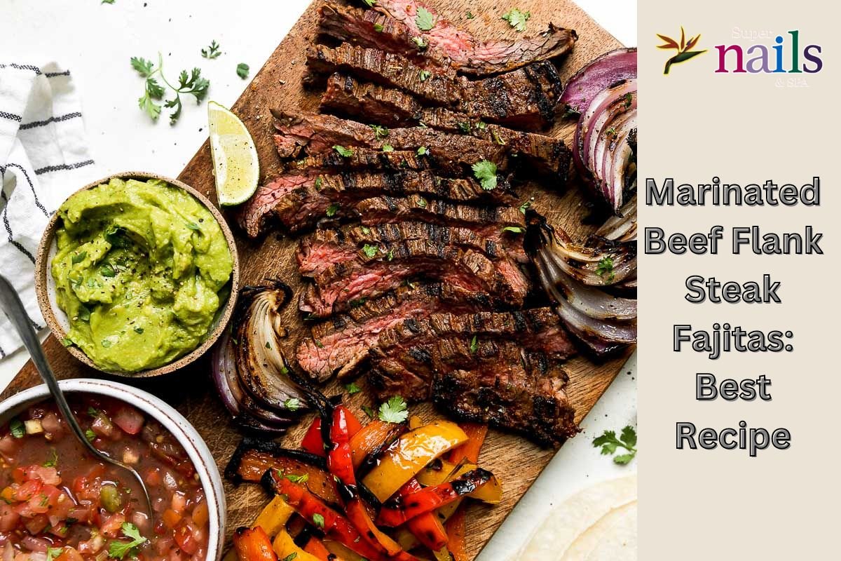 Marinated Beef Flank Steak Fajitas Best Recipe
