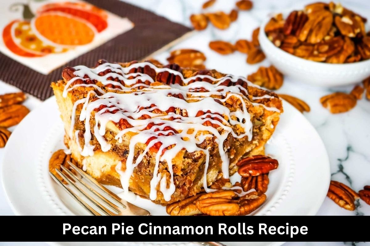 Pecan Pie Cinnamon Rolls Recipe