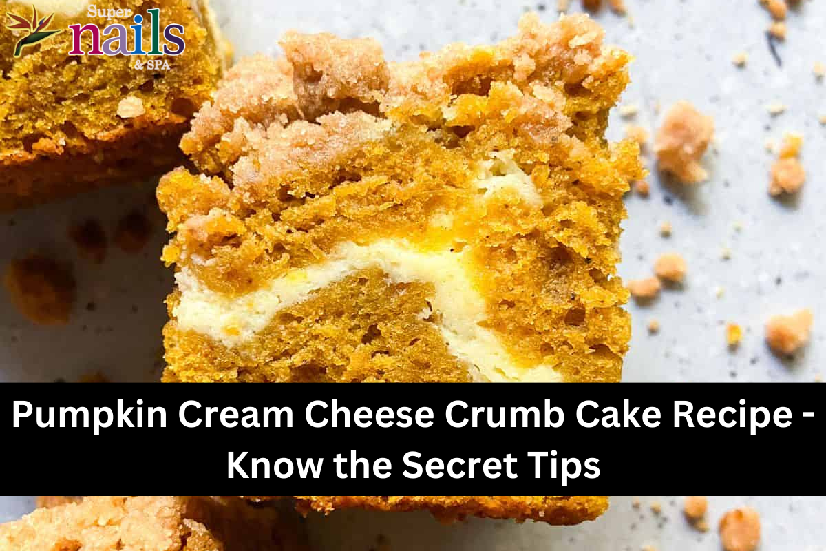 Pumpkin Cream Cheese Crumb Cake Recipe - Know the Secret Tips