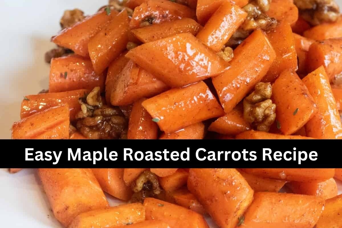 Easy Maple Roasted Carrots Recipe