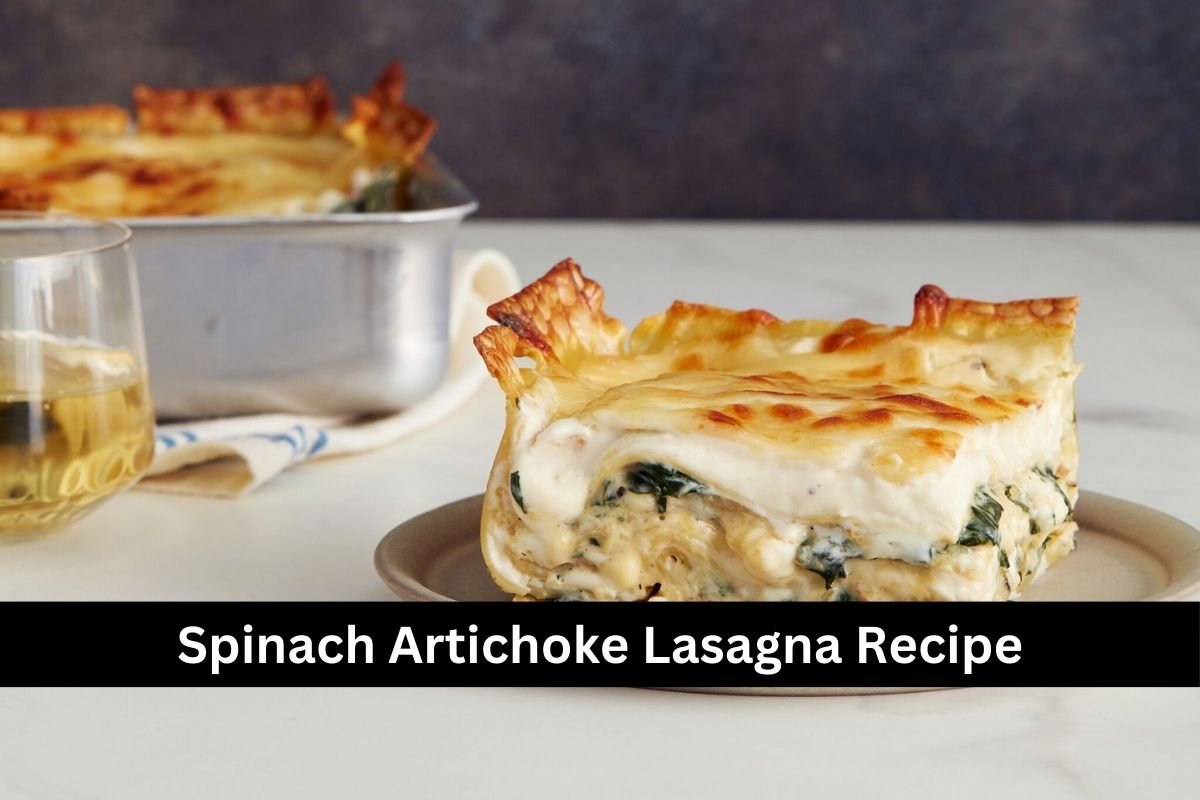Spinach Artichoke Lasagna Recipe